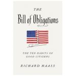 The Bill of Obligations: The Ten Habits of Good Citizens - Richard Haass