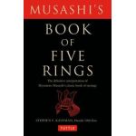 Musashi's Book of Five Rings: The Definitive Interpretation of Miyamoto Musashi's Classic Book of Strategy - Miyamoto Musashi