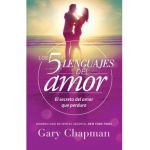 5 Lenguajes de Amor, Los Revisado 5 Love Languages: Revised: El Secreto del Amor Que Perdura - Gary Chapman