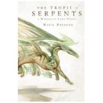 The Tropic of Serpents: A Memoir by Lady Trent - Marie Brennan