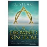 A Drowned Kingdom - P. L. Stuart