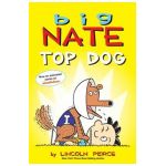 Big Nate: Top Dog: Two Books in One - Lincoln Peirce