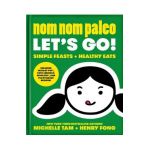 Nom Nom Paleo, 3: Let's Go! - Michelle Tam