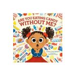 Are You Eating Candy Without Me? - Draga Jenny Malesevic