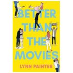 Better Than the Movies - Lynn Painter