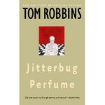 Jitterbug Perfume - Tom Robbins