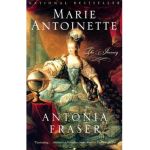 Marie Antoinette: The Journey - Antonia Fraser