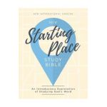 Niv, Starting Place Study Bible, Hardcover, Comfort Print: An Introductory Exploration of Studying God's Word - Zondervan