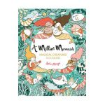 A Million Mermaids, Volume 7: Magical Creatures to Color - Lulu Mayo