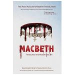 Macbeth Translated into Modern English: The most accurate line-by-line translation available, alongside original English, stage directions and histori - William Shakespeare