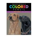 Realistic Animals in Colored Pencil: Learn to Draw Lifelike Animals in Vibrant Colored Pencil - Bonny Snowdon