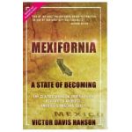 Mexifornia: A State of Becoming - Victor Davis Hanson