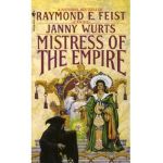 Mistress of the Empire - Raymond E. Feist