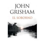 El Soborno: Spanish-Language Edition of the Whistler - John Grisham