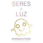 Seres De Luz (Spanish) - Shannon O'hara
