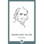 Become What You Are - Alan Watts