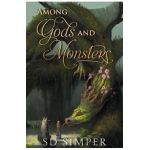 Among Gods and Monsters - S. D. Simper