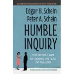 Humble Inquiry, Second Edition: The Gentle Art of Asking Instead of Telling - Edgar H. Schein