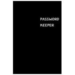 Password Keeper: Large (6 x 9 inches) - 100 Pages - Black Cover: Keep your usernames, passwords, social info, web addresses and securit - Dorothy J. Hall