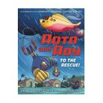 Roto and Roy: To the Rescue! - Sherri Duskey Rinker