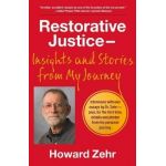 Restorative Justice: Insights and Stories from My Journey - Howard Zehr
