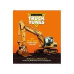 Truck Tunes: 45 Truck Songs to Sing Aloud Together - Jim Gardner