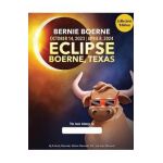 Bernie Boerne and the Texas Eclipse - Melissa Glanowski M. A.