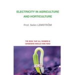 Electricity in Agriculture and Horticulture - Prof Selim Lemström