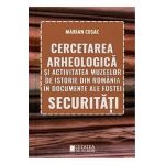 Cercetarea arheologica si activitatea muzeelor de istorie din Romania - Marian Cosac