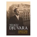 Amintiri din pribegie - Neagu Djuvara