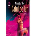 Calul de lut - Anuradha Roy