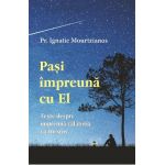 Pasi impreuna cu El - Ignatie Mourtzianos