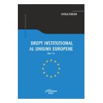Drept institutional al Uniunii Europene Ed.3 - Gyula Fabian