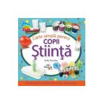 Carte simpla pentru copii. Stiinta - Kelly Doudna