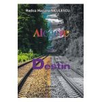 Alegere si destin - Rodica Mariana Niculescu