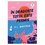 In dragoste totul este permis - K. L. Walther
