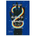 Ridica-ti vibratia. Set ghid + carti-oracol - Kyle Gray
