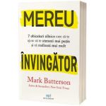 Mereu invingator: 7 obiceiuri zilnice care sa te ajute sa te stresezi mai putin si sa realizezi mai mult - Mark Batterson
