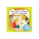 Cum faci un fular pentru o girafa. O intamplare cu vulpita Cleo - Andra Aprodu, Natasa Galche