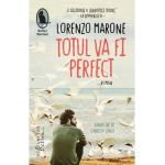 Totul va fi perfect - Lorenzo Marone