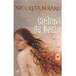 Cuiburi de berze - Nicoleta Beraru