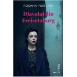 Diavolul din Freisetzburg - Roxana Ruscior
