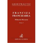 Franciza, francizarea. Ghid practic Ed.3 - Mihaela Mocanu