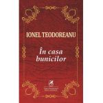 In casa bunicilor - Ionel Teodoreanu