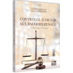 Controlul judiciar al urmaririi penale. Curs universitar - Tudor Osoianu, Dinu Ostavciuc