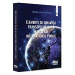 Elemente de dinamica transdisciplinara in dreptul international public - Cristina-Elena Popa Tache