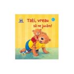 Tati, vreau sa ne jucam! - Sandra Grimm