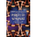 Parcul cu scorpioni - Cristian Saileanu