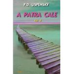 A patra cale Vol.2 - P. D. Uspensky