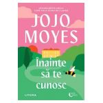 Inainte sa te cunosc - Jojo Moyes